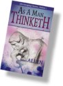 As a Man Thinketh by James Allen