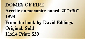 DOMES OF FIRE
Acrylic on masonite board, 20