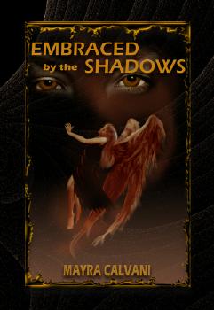 Embraced by the Shadows